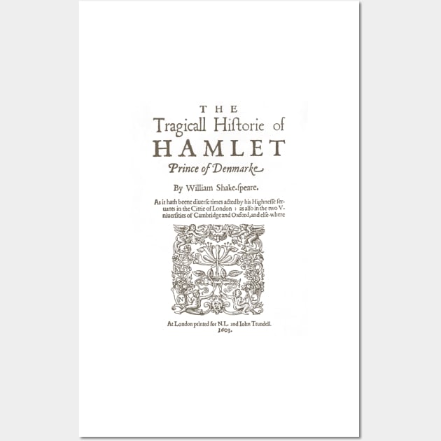 Shakespeare, Hamlet 1603 Wall Art by bibliotee